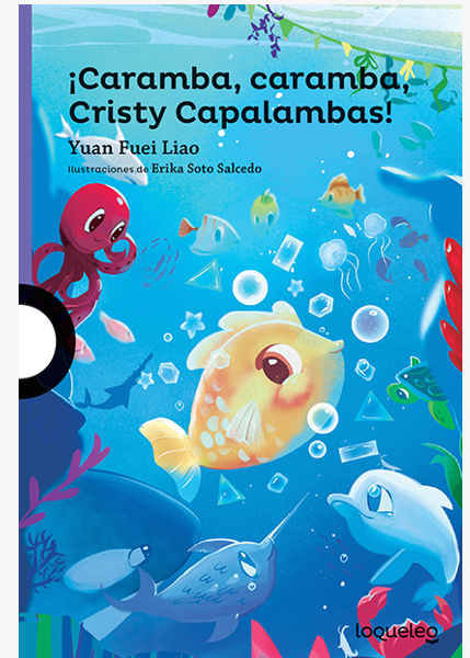¡CARAMBA CARAMBA CRISTY CAPALAMBAS! - LOQUELEO (desde 8 años)