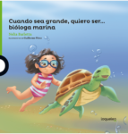 CUANDO SEA GRANDE QUIERO SER... BIOLOGA MARINA - LOQUELEO (desde 4 años)