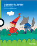 CUENTOS AL REVES - LOQUELEO (desde 4 años)