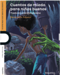 CUENTOS DE MIEDO PARA NIÑOS BUENOS - LOQUELEO (desde 10 años)