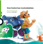 DOS HISTORIAS INOLVIDABLES - LOQUELEO (desde 4 años)