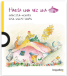 HABIA UNA VEZ UNA CASA - LOQUELEO (desde 4 años)