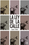 LA LEY DE LA CALLE