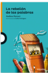 LA REBELION DE LAS PALABRAS - LOQUELEO (desde 10 años)