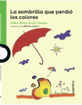LA SOMBRILLA QUE PERDIO LOS COLORES - LOQUELEO (desde 4 años)