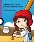 REBECA AL BATE Y DOS CUENTOS MAS - LOQUELEO (desde 8 años)