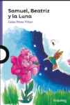 SAMUEL, BEATRIZ Y LA LUNA - LOQUELEO (desde 8 años)