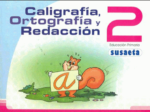 CALIGRAFIA, ORTOGRAFIA Y REDACCION NO. 2 - PRIMARIA