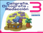 CALIGRAFIA, ORTOGRAFIA Y REDACCION NO. 3 - PRIMARIA