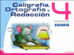 CALIGRAFIA, ORTOGRAFIA Y REDACCION NO. 4 - PRIMARIA
