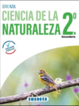 CIENCIAS DE LA NATURALEZA NO. 2 SECUNDARIA (SERIE AZUL)