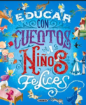 EDUCAR CON CUENTOS A NIÑOS FELICES