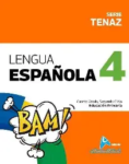 LENGUA ESPAÑOLA 4, Serie Tenaz