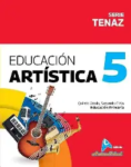 EDUCACION ARTISTICA 5, Serie Tenaz