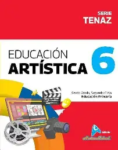 EDUCACION ARTISTICA 6, Serie Tenaz