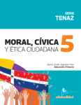 MORAL, CÍVICA Y ÉTICA CIUDADANA 5, Serie Tenaz / NUEVO**