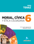 MORAL, CÍVICA Y ÉTICA CIUDADANA 6, Serie Tenaz / NUEVO**