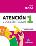 ATENCIÓN Y CONCENTRACIÓN 1, Serie Tenaz / NUEVO**