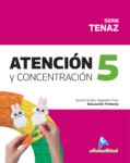 ATENCIÓN Y CONCENTRACIÓN 5, Serie Tenaz / NUEVO**