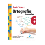 ORTOGRAFIA INTERACTIVA SERIE VERAZ 6