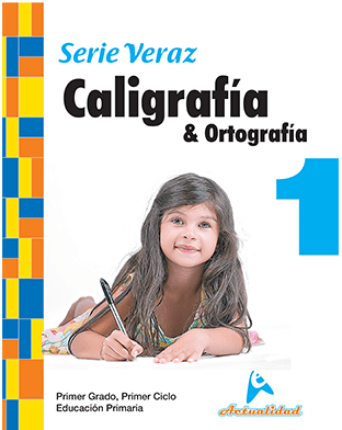 CALIGRAFIA Y ORTOGRAFIA SERIE VERAZ 1