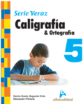 CALIGRAFIA Y ORTOGRAFIA SERIE VERAZ 5
