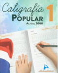 CALIGRAFIA POPULAR 1 ACTUALIDAD 2000