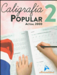 CALIGRAFIA POPULAR 2 ACTUALIDAD 2000