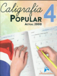 CALIGRAFIA POPULAR 4 ACTUALIDAD 2000