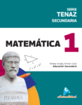 MATEMATICA 1 SECUNDARIA, Serie Tenaz