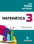 MATEMATICA 3 SECUNDARIA, Serie Tenaz