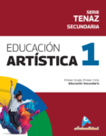 EDUCACION ARTISTICA 1 SECUNDARIA, Serie Tenaz / NUEVO**