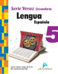 LENGUA ESPAÑOLA SECUNDARIA, SERIE VERAZ 5