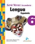 LENGUA ESPAÑOLA SECUNDARIA, SERIE VERAZ 6