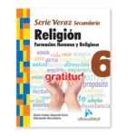 FORMACION HUMANA Y RELIGIOSA SECUNDARIA, SERIE VERAZ 6