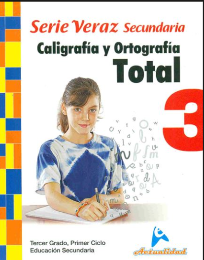 CALIGRAFIA Y ORTOGRAFIA TOTAL SECUNDARIA, SERIE VERAZ 3